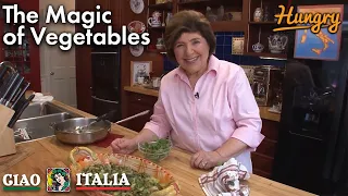 The Magic of Vegetables - Ciao Italia with Mary Ann Esposito