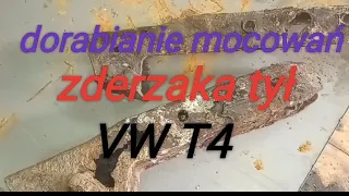 Dorabianie mocowań zderzaka tył VW t4