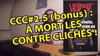 Contre Contre Clichés #2.5 (bonus) : METAL, À MORT LES CONTRE CLICHÉS !