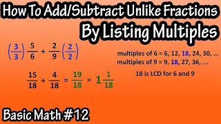 How To Add And Subtract Unlike Fractions, Fractions With different denominators - Listing Multiples