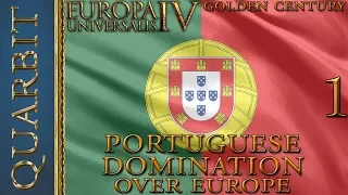 EU4 - Let's Play Golden Century! Portuguese Domination Over Europe! Part 1!