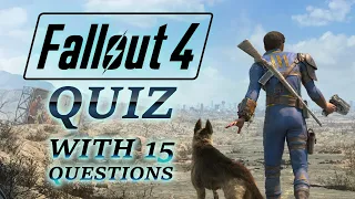 Fallout 4 | A Trivia With 15 Questions