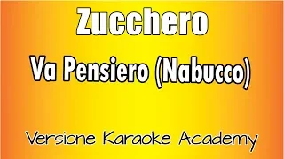 Zucchero - Va Pensiero  (Versione Karaoke Academy Italia)