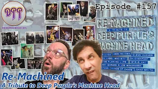 Episode #157 - Re-Machined: A Tribute to Deep Purple's Machine Head