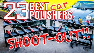 BEST CAR POLISHER SHOOTOUT - 23 Orbital Polishers Head to Head [PRO CORDLESS & DIY]