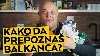 Kako da prepoznaš Balkanca?