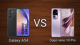 Samsung Galaxy A54 Vs Oppo Reno 10 Pro