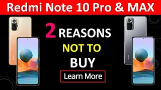 Redmi Note 10 Pro Max : 6 Reasons To Buy | 2 Reasons Not To Buy | Redmi Note 10 Pro Pros & Cons