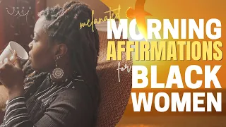 Morning Affirmations for Black Women (Listen Every Morning for 30 Days)