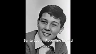 Santa Lucia - Robernito Loreti sung since 1960