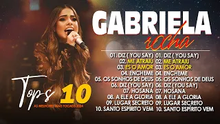 Gabriela Rocha As Melhores gospel e Músicas Novas 2024 - SÓ LOUVORES || LISTA ATUALIZADA