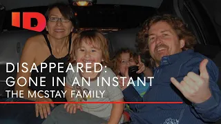 McStay Family Mystery | Disappeared: Gone In An Instant