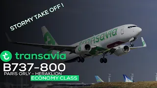 [STORMY TAKE OFF ] TRANSAVIA | PARIS ORLY- HERAKLION |FLIGHT REVIEW| BOEING 737-800