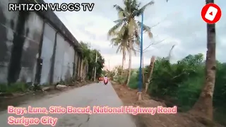 Road Trip Brgy Luna, strolling time of Sitio Bacud, Looc, Bernadette Village Surigao City