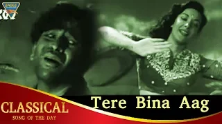 Tere Bina Aag Yeh Video Song | Classical Song of The Day 18 | Raj Kapoor | Old Hindi Songs