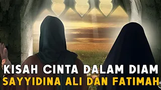 KISAH ROMANTIS CINTA DALAM DIAM - Ali bin Abi Thalib dan Fatimah Az Zahra