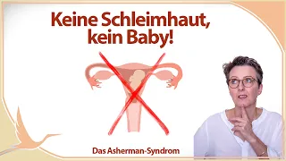 Keine Schleimhaut, kein Baby! Das Asherman-Syndrom 🤰🏻 (Heidi Gößlinghoff)