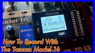 Tascam Model 16 - Recording Tricks You Won't Find In The Tascam User Manual