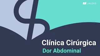 Clínica cirúrgica: Dor abdominal