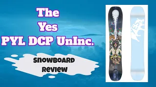The 2023 Yes PYL UnInc DCP Snowboard Review