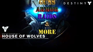 Destiny House of Wolves All New Raid Gear, All New Exotics, Reef Raid, Vendor Gear, + More!