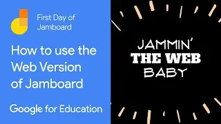 How to use the Web Version of Jamboard (First Day of Jamboard)