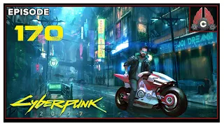 CohhCarnage Plays Cyberpunk 2077 (Hardest Difficulty/Corpo Run) - Episode 170