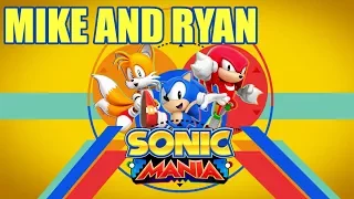 Sonic Mania (Switch) Mike & Ryan