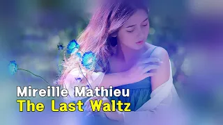 Mireille Mathieu · LA DERNIÈRE VALSE (The Last Waltz) (lyrics, 번역가사)