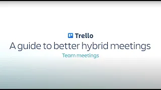 Plan a better team meeting, from Trello's Head of Marketing, Leah Ryder.