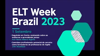 ELT Week Brazil 2023 - 1 Sep - Ana Fabiola Velasco & John Shackleton