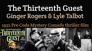 The Thirteenth Guest (1932 Pre-Code Mystery Comedy Thriller film)