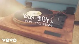 Bon Jovi - We All Fall Down (Lyric Video)