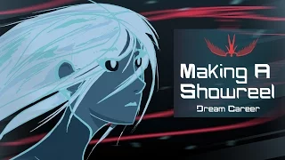 How To Make A Showreel For Your Dream Career | Animation