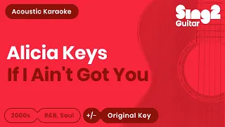 Alicia Keys - If I Ain't Got You (Karaoke Acoustic Guitar)