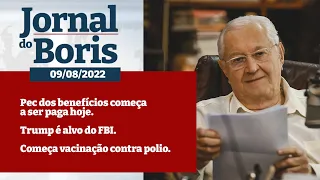 Jornal do Boris - 09/08/2022 - Notícias do dia com Boris Casoy