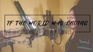 If the World Was Ending cover - JP Saxe feat. Julia Michaels