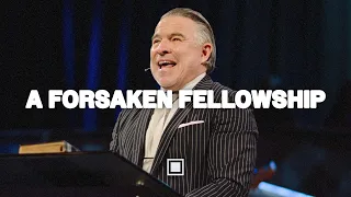 A Forsaken Fellowship | Tim Dilena