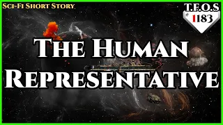 The Human Representative by Kitousha  | Humans are Space Orcs | HFY | TFOS1183