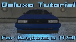 Complete Deluxo Tutorial/Guide [UPDATED] (Level 1/3)