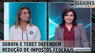 Soraya e Tebet defendem redução de impostos federais | Debate presidentes 2022