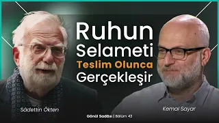 Ruhun Selameti Teslim Olunca Gerçekleşir | Gönül Sadası