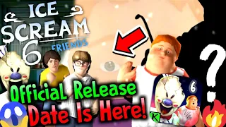 Ice Scream 6 OFFICIAL RELEASE DATE! | Ice Scream 6 Trailer | Keplerians