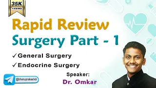Rapid Revision Surgery - Part 1 By Dr Omkar : FMGE and Neet Pg