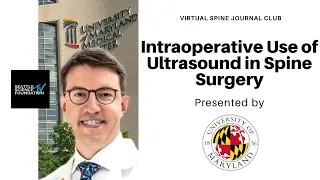 Intraoperative Use of Ultrasound in Spine Surgery – Kenneth Crandall, M.D. & University of Maryland