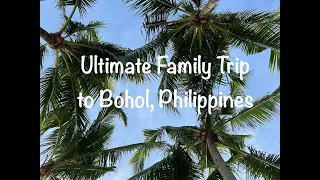 Ultimate Family Vacation in Bohol, Philippines ★★Undiscovered Paradise★★ フィリピン（ボホール島）旅行