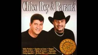 Tranque a porta e me beija - Chico Rey & Paraná´´Salve o Sertanejo