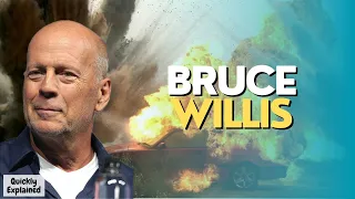 Bruce Willis - Quickly Explained