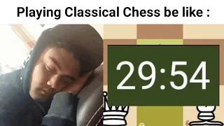 Classical Chess in a nutshell.