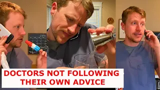 Doctors Not Following Their Own Advice